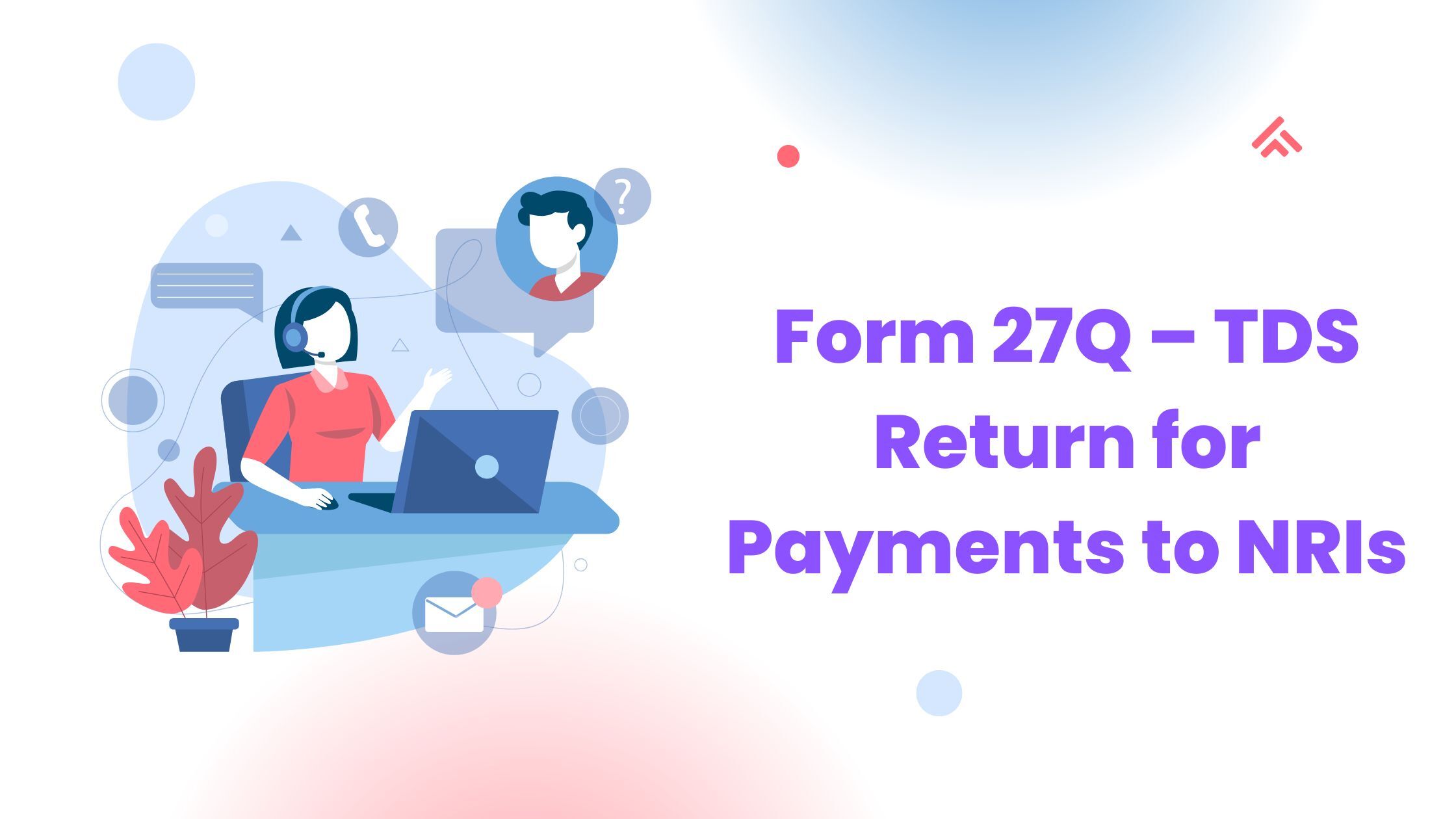 You are currently viewing Form 27Q – TDS Return for Payments to NRIs
